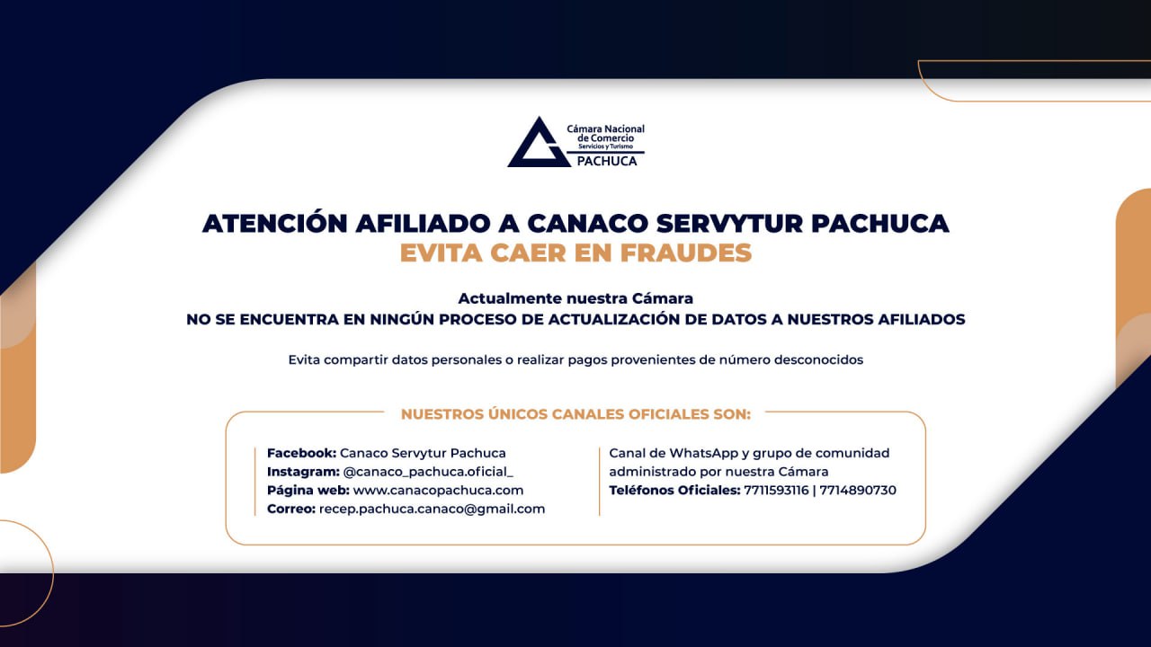 No te dejes engañar. Medios de contacto oficiales de Canaco Servytur Pachuca